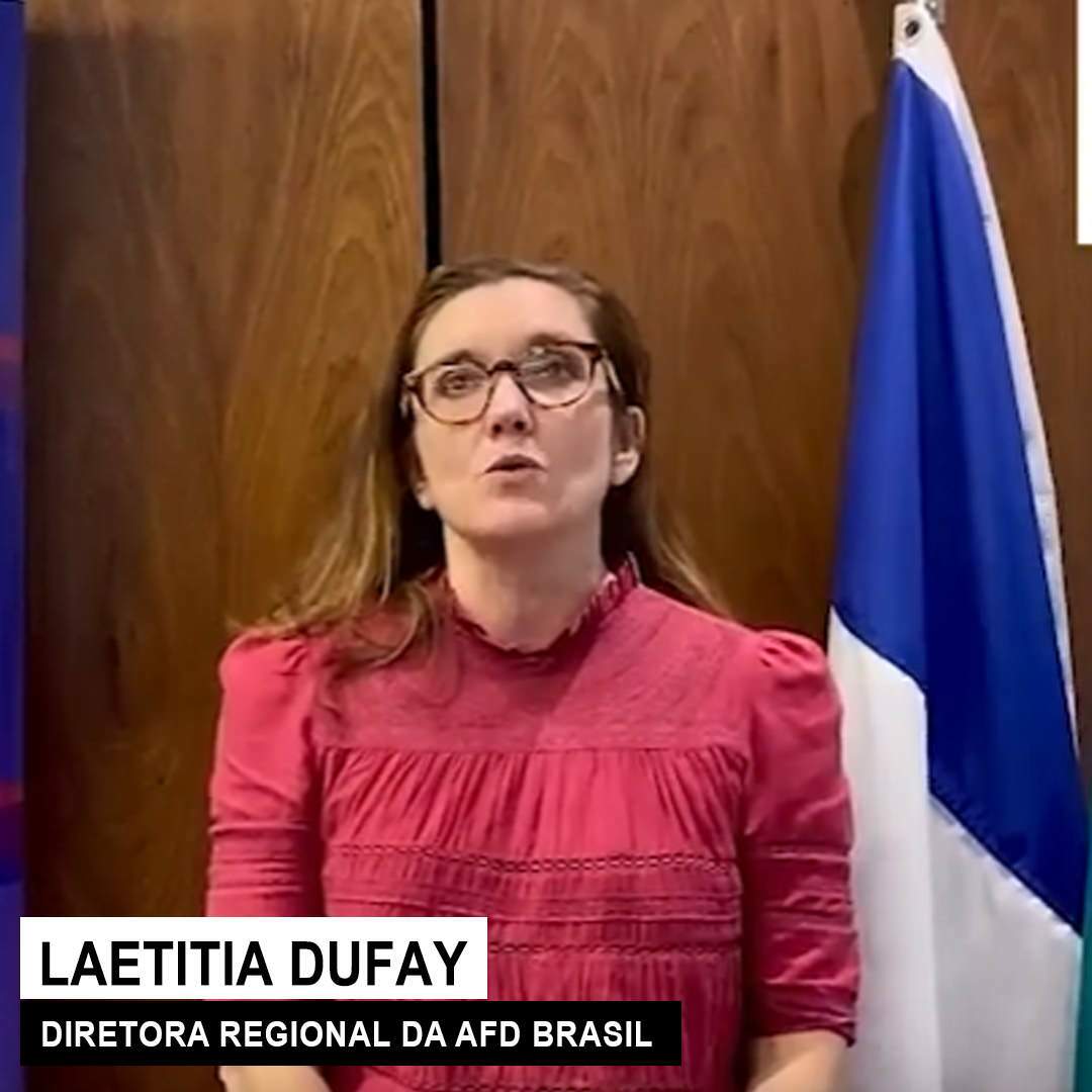 Laetitia Dufay, Diretora Regional da AFD Brasil apresenta a CIRSOL