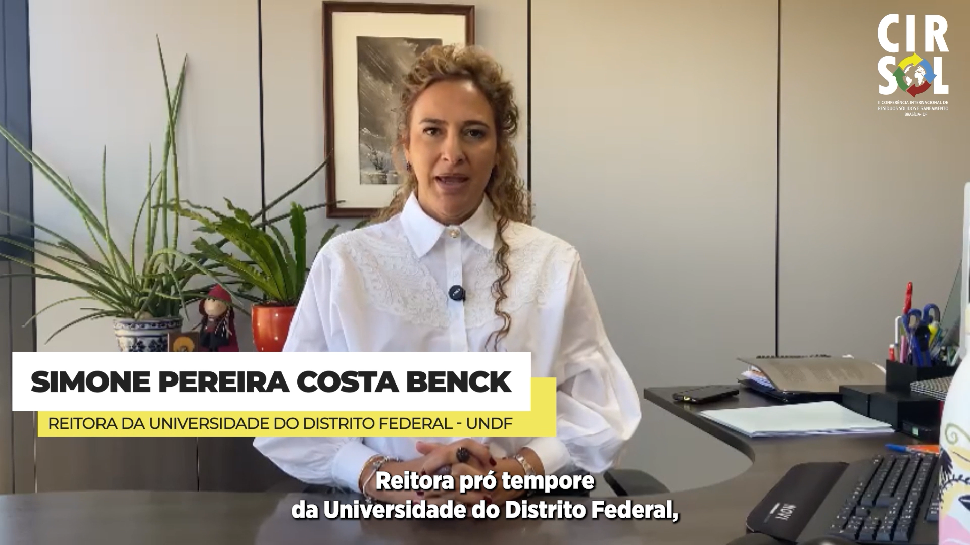 Simone Benck, reitora da UnDF fala sobre a importância da II CIRSOL em meio a crises climáticas